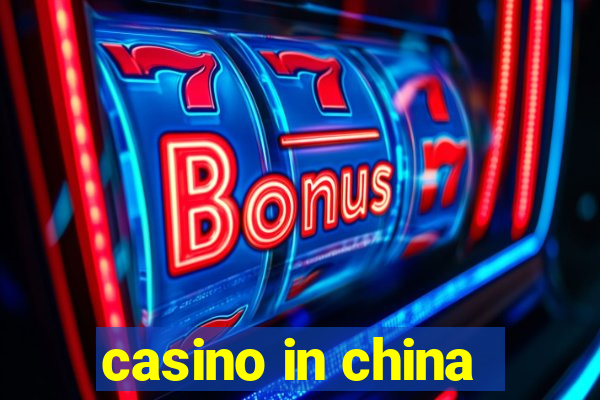 casino in china