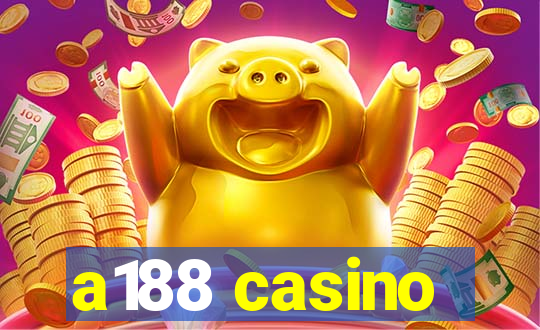 a188 casino