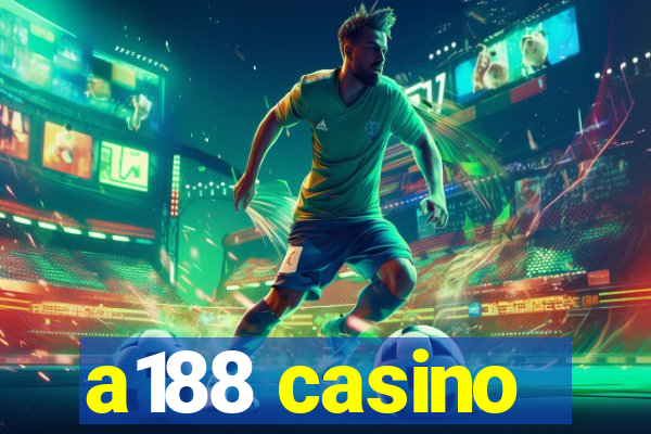 a188 casino