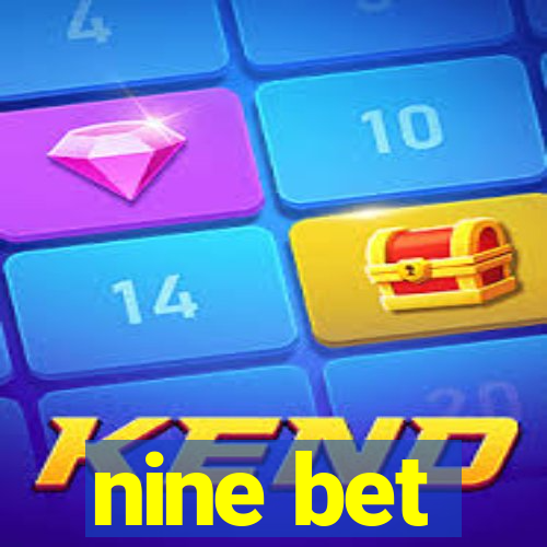 nine bet