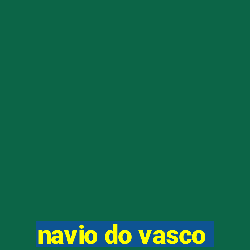 navio do vasco