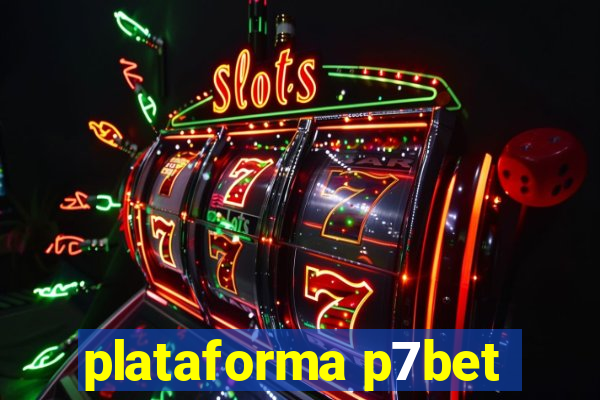 plataforma p7bet