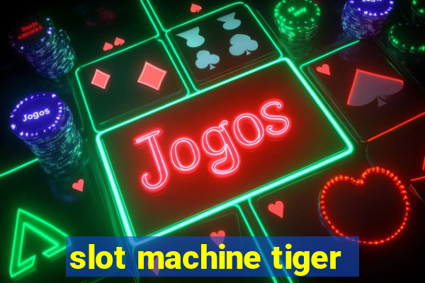 slot machine tiger