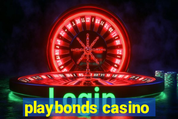 playbonds casino