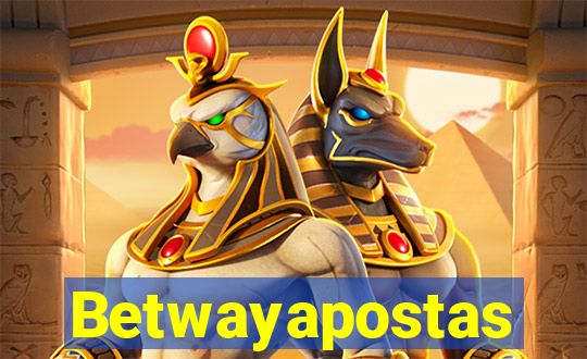 Betwayapostas