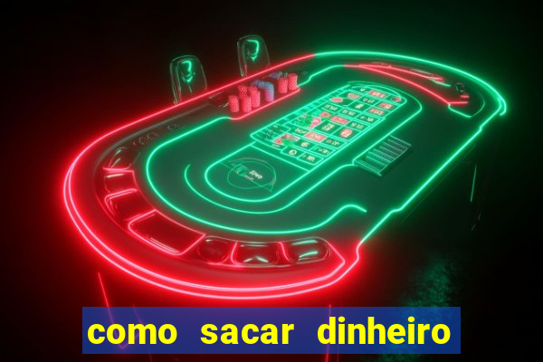 como sacar dinheiro do jogo slots