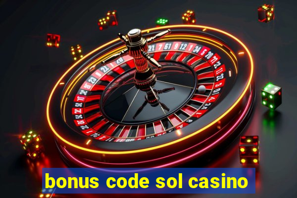 bonus code sol casino