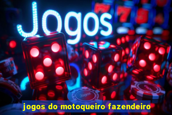 jogos do motoqueiro fazendeiro