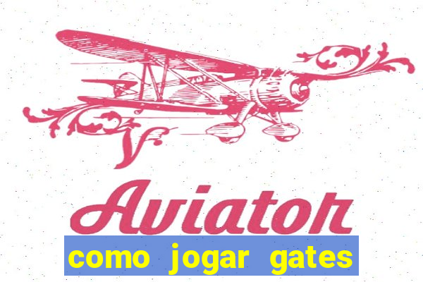 como jogar gates of olympus