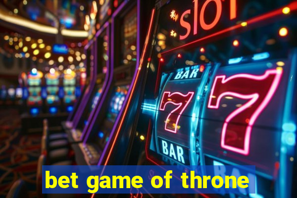 bet game of throne