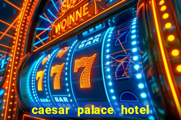 caesar palace hotel and casino