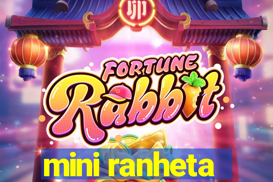 mini ranheta