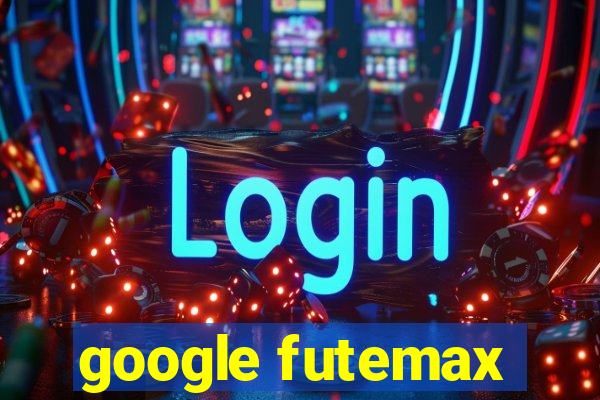 google futemax