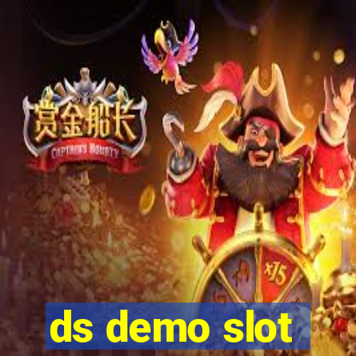 ds demo slot