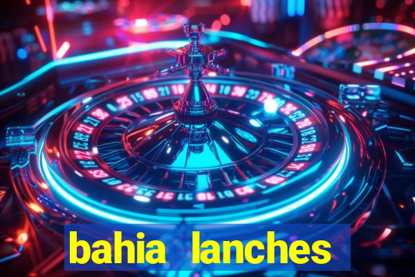 bahia lanches franca santa efigenia telefone