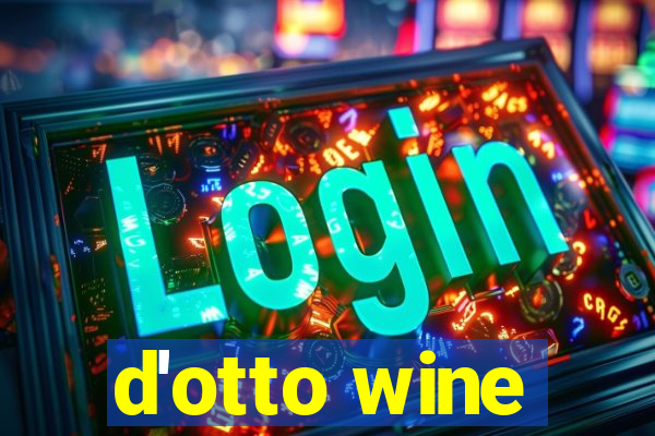 d'otto wine