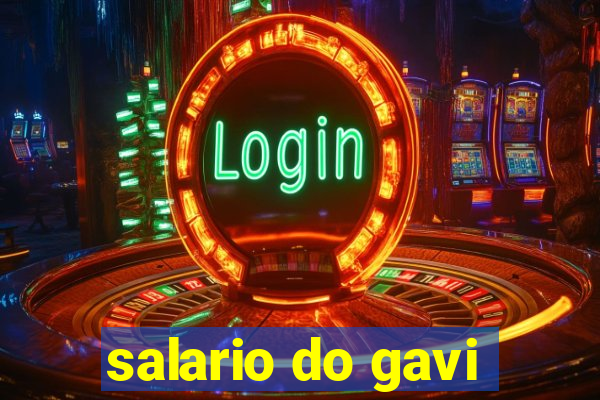 salario do gavi