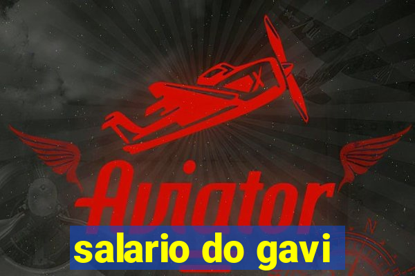 salario do gavi