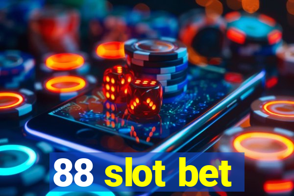 88 slot bet