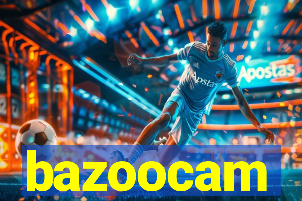 bazoocam