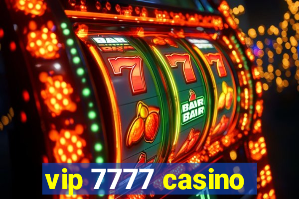 vip 7777 casino