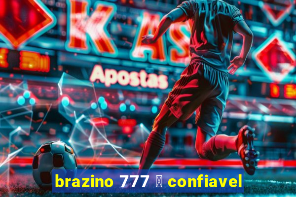 brazino 777 茅 confiavel