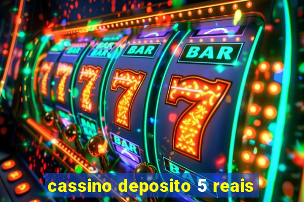 cassino deposito 5 reais