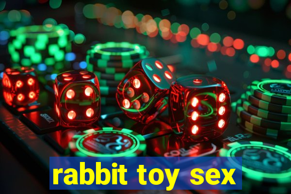 rabbit toy sex