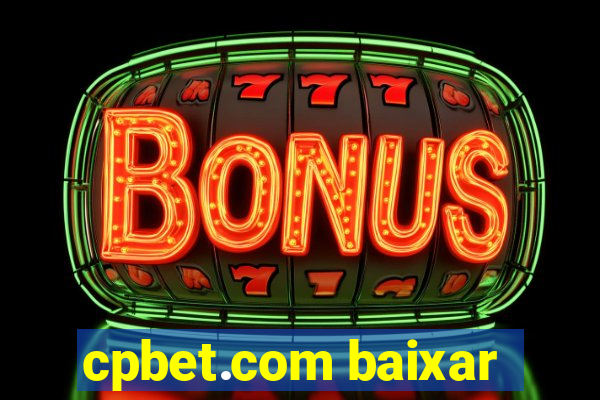 cpbet.com baixar