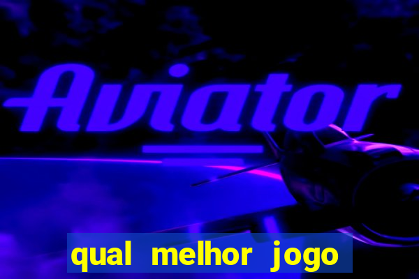 qual melhor jogo pra ganhar dinheiro