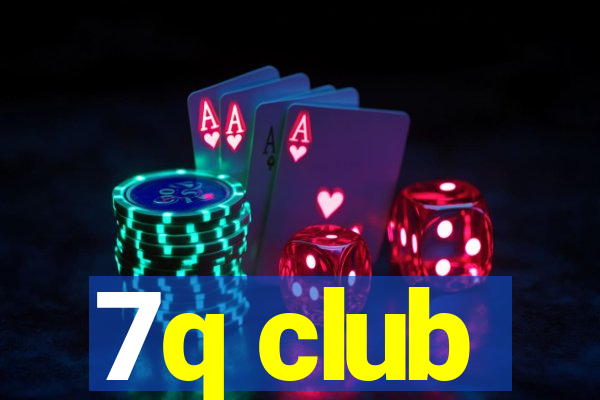 7q club