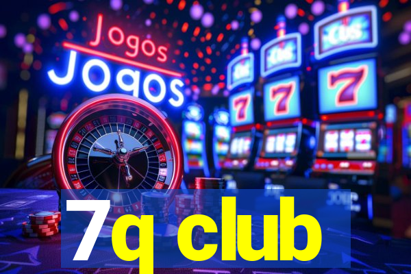 7q club