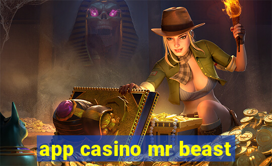 app casino mr beast