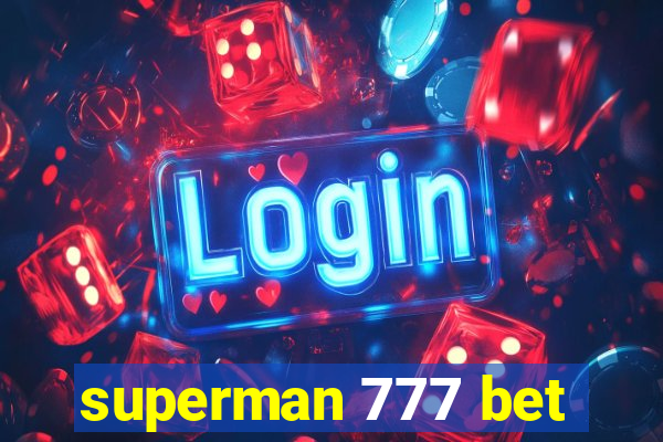 superman 777 bet