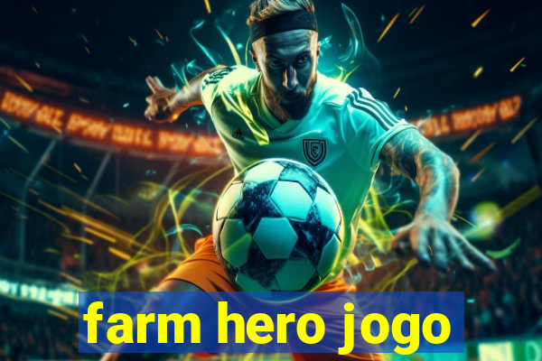 farm hero jogo