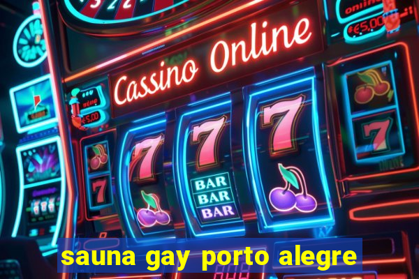 sauna gay porto alegre