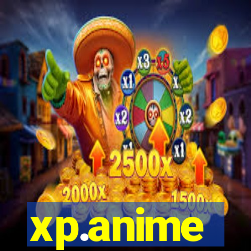 xp.anime