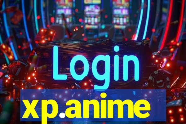 xp.anime