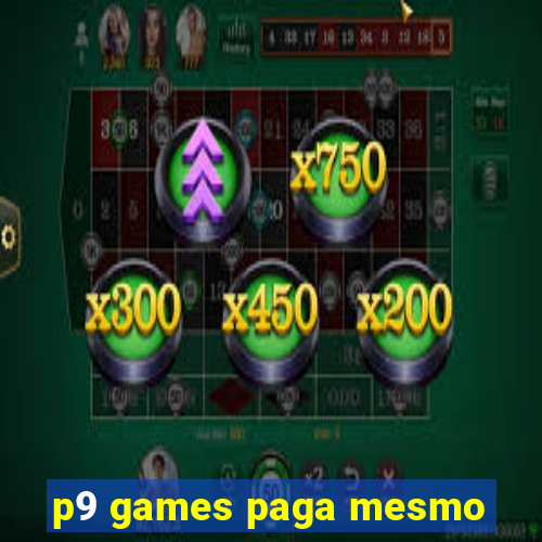 p9 games paga mesmo