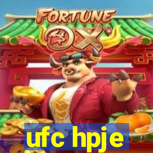 ufc hpje