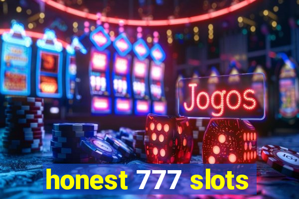 honest 777 slots