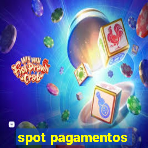 spot pagamentos