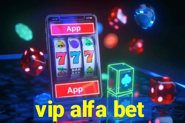 vip alfa bet