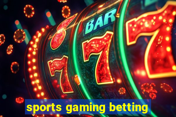 sports gaming betting