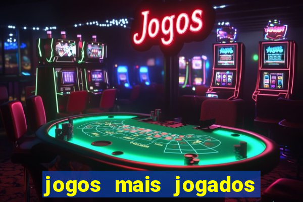 jogos mais jogados de celular