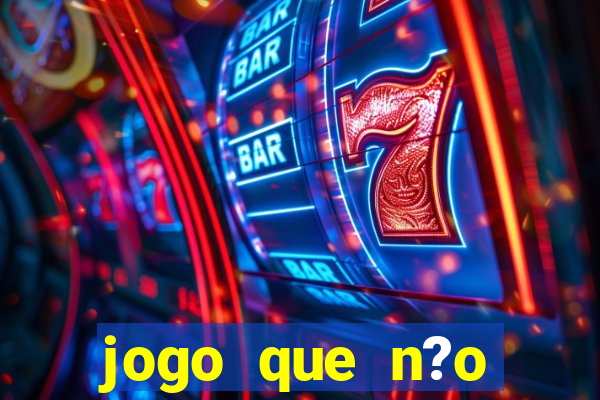 jogo que n?o precisa depositar