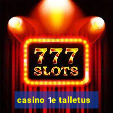 casino 1e talletus