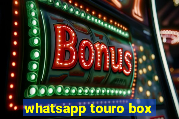 whatsapp touro box