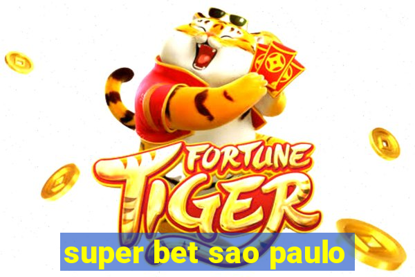 super bet sao paulo