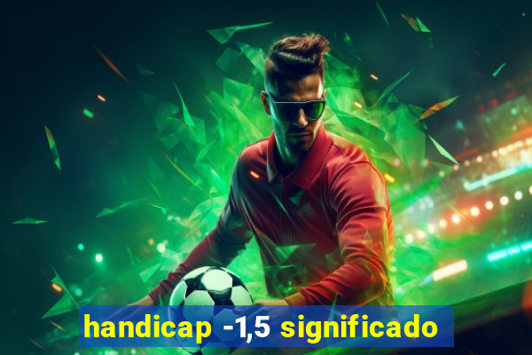 handicap -1,5 significado